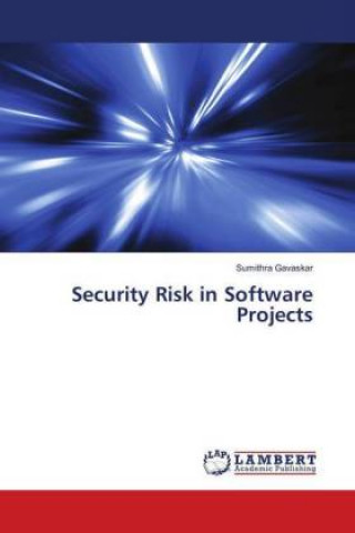 Knjiga Security Risk in Software Projects Sumithra Gavaskar