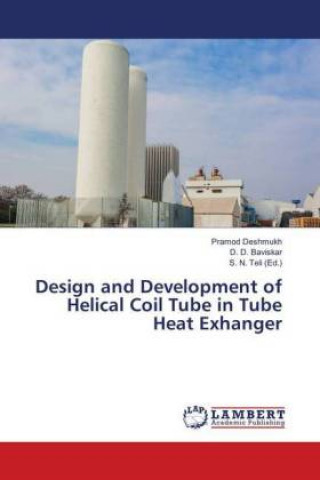 Buch Design and Development of Helical Coil Tube in Tube Heat Exchanger Pramod Deshmukh