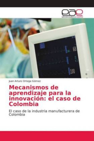 Book Mecanismos de aprendizaje para la innovacion Juan Arturo Ortega Gómez