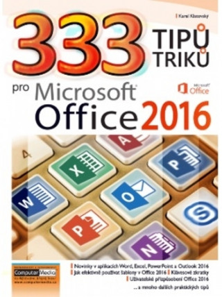 Kniha 333 tipů a triků pro MS Office 2016 Karel Klatovský