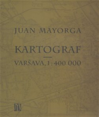 Kniha Kartograf - Varšava, 1: 400 000 Juan Mayorga