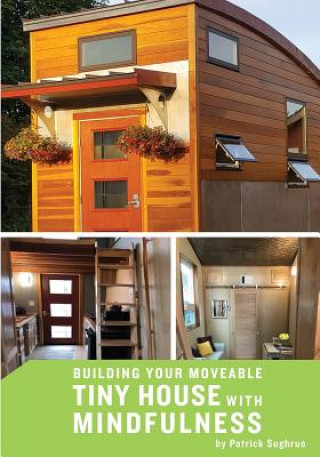 Книга Building your Moveable Tiny House with Mindfulness Patrick Sughrue