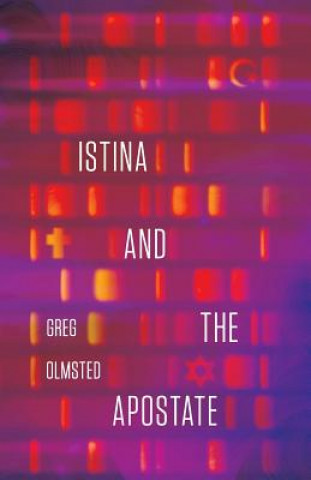 Książka Istina and the Apostate: Religion, Genetics and the Search for Meaning Greg Olmsted