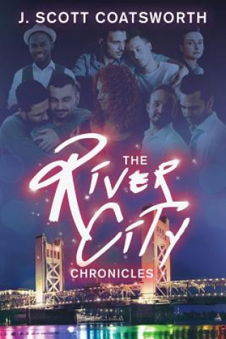 Carte River City Chronicles J Scott Coatsworth