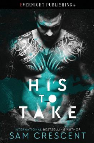 Книга His to Take Sam Crescent