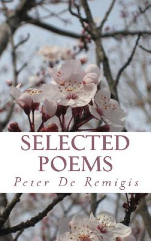 Книга Selected Poems Mr Peter M de Remigis