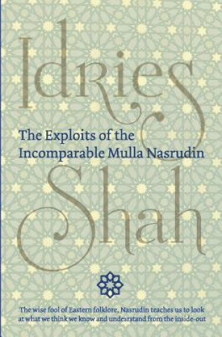 Carte Exploits of the Incomparable Mulla Nasrudin Idries Shah