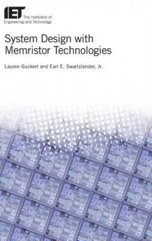Kniha System Design with Memristor Technologies Lauren Guckert