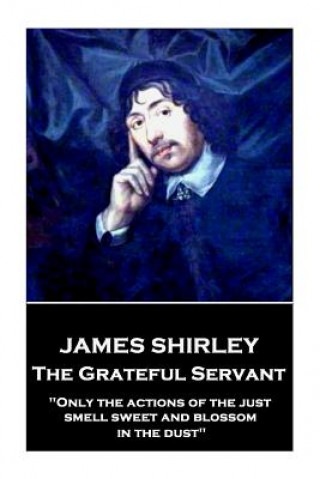 E-book Grateful Servant James Shirley