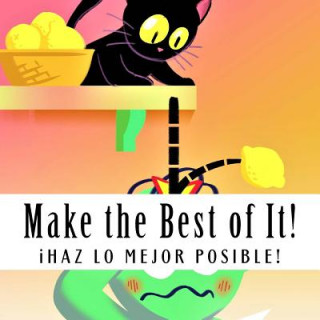 Könyv Make the Best of It!: Ihaz Lo Mejor Posible! Georgette Baker