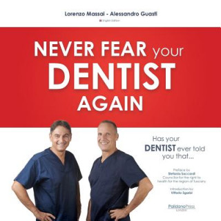 Kniha Has Your Dentist Ever Told You That ...: Never Fear Your Dentist Again Lorenzo Massai