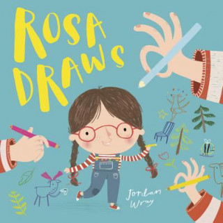 Kniha Rosa Draws Jordan Wray