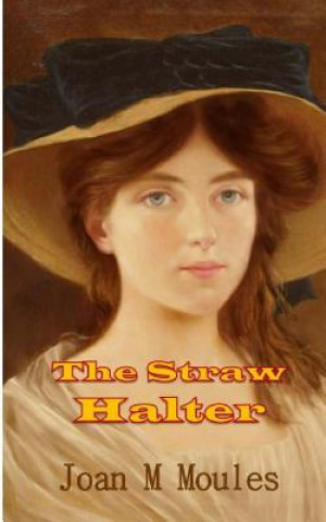 Knjiga The Straw Halter Joan M Moules