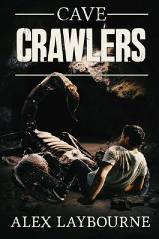 Kniha Cave Crawlers Alex Laybourne