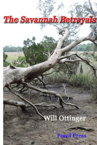 Kniha The Savannah Betrayals Will Ottinger