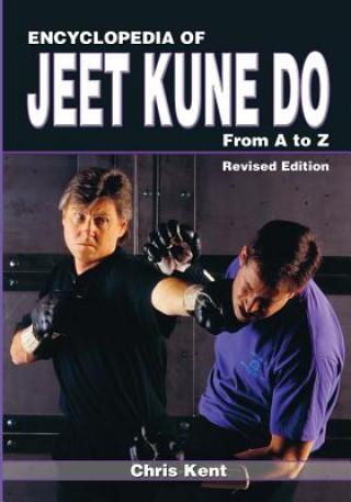 Книга Encyclopedia of Jeet Kune Do: From A to Z Chris Kent