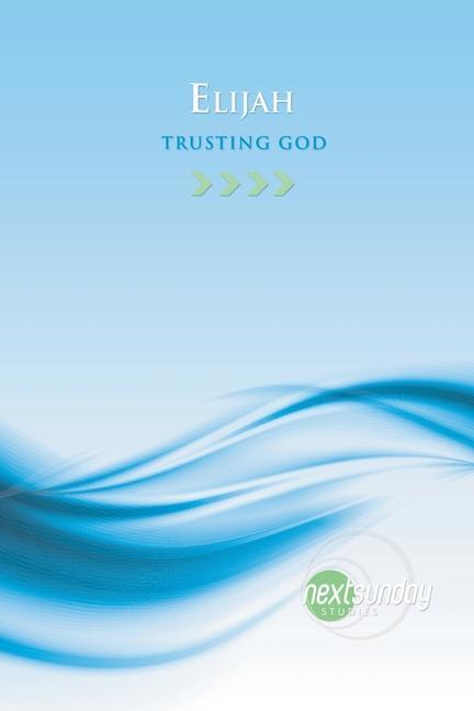 Book Elijah: Trusting God Linda Moore Lewis