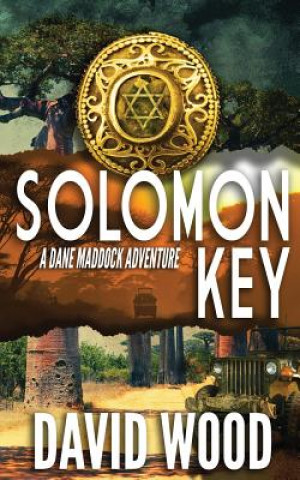Carte Solomon Key: A Dane Maddock Adventure David Wood