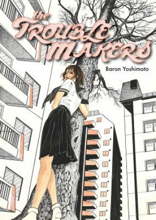Книга The Troublemakers Baron Yoshimoto