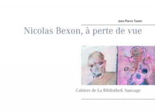 Книга Nicolas Bexon, ? perte de vue Jean-Pierre Texier