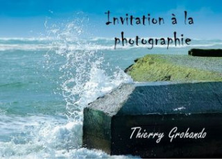 Carte Invitation ? la photographie Thierry Grohando