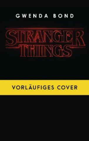 Carte Stranger Things: Suspicious Minds - DIE OFFIZIELLE DEUTSCHE AUSGABE - ein NETFLIX-Original Gwenda Bond