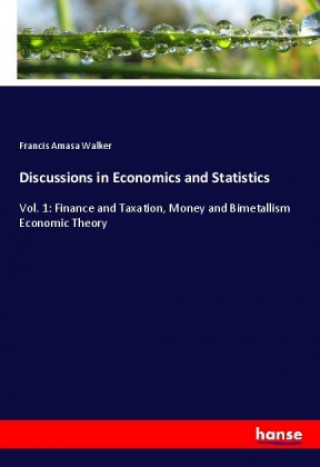 Libro Discussions in Economics and Statistics Francis Amasa Walker