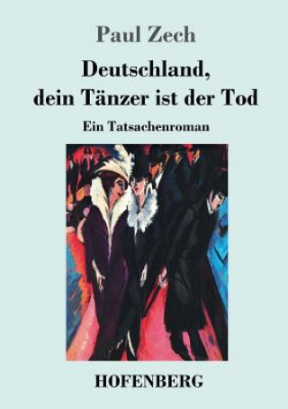 Carte Deutschland, dein Tanzer ist der Tod Paul Zech