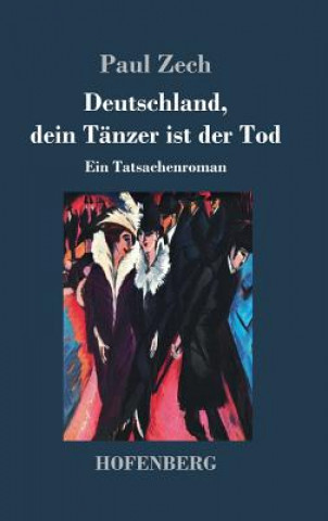 Carte Deutschland, dein Tanzer ist der Tod Paul Zech