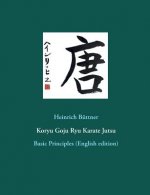 Könyv Koryu Goju Ryu Karate Jutsu Heinrich Buttner