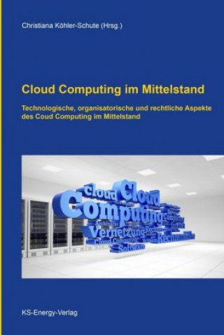 Könyv Cloud Computing im Mittelstand Christiana Köhler-Schute