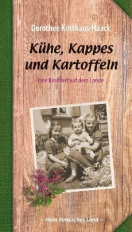 Kniha Kühe, Kappes und Kartoffeln Dorothee Kotthaus-Haack