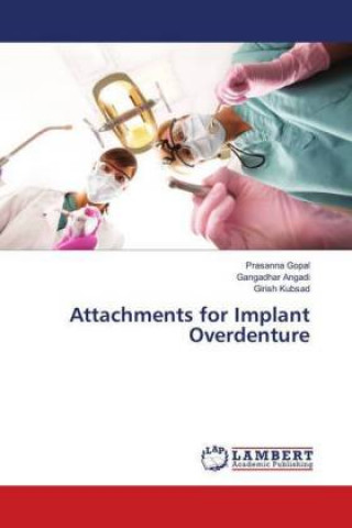 Kniha Attachments for Implant Overdenture Prasanna Gopal