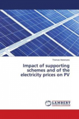 Buch Impact of supporting schemes and of the electricity prices on PV Thomas Heremans