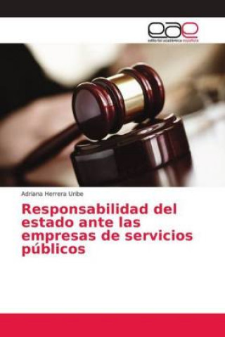 Könyv Responsabilidad del estado ante las empresas de servicios publicos Adriana Herrera Uribe