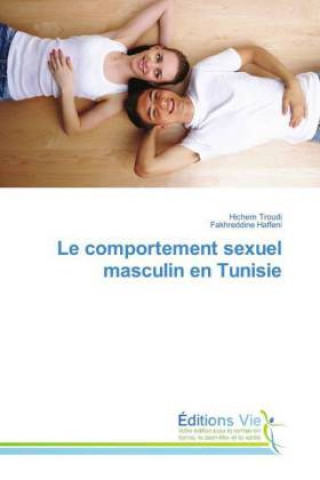 Buch Le comportement sexuel masculin en Tunisie Hichem Troudi
