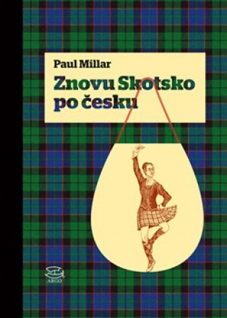 Książka Znovu Skotsko po Česku Paul Millar