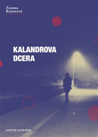 Könyv Kalandrova dcera Zuzana Kaiserová