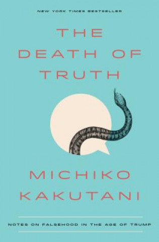 Buch Death of Truth Michiko Kakutani