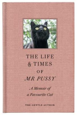 Książka Life & Times Of Mr Pussy The Gentle Author