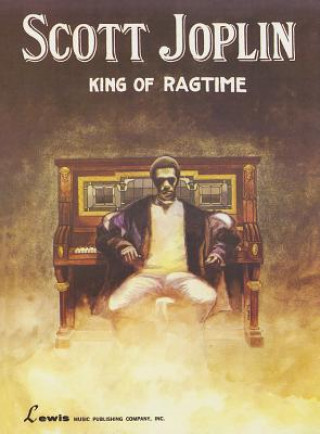 Kniha Scott Joplin - King of Ragtime Scott Joplin