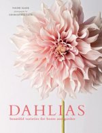 Könyv Dahlias: Beautiful Varieties for Home & Garden Georgianna Lane