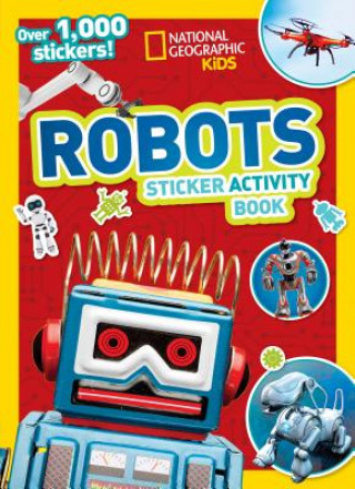 Knjiga National Geographic Kids Robots Sticker Activity Book National Geographic Kids