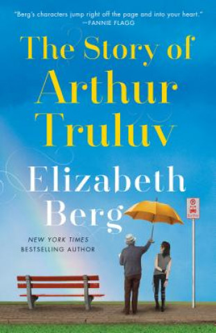 Könyv Story of Arthur Truluv Elizabeth Berg