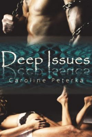 Knjiga Deep Issues Caroline Peterka