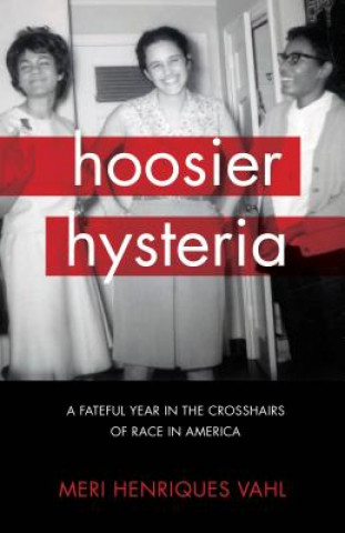Könyv Hoosier Hysteria Meri Henriques Vahl