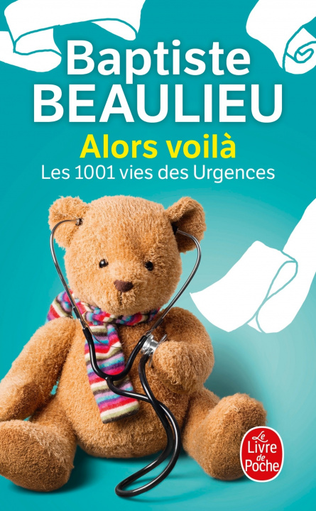 Książka Alors voil?, les 1001 vies des urgences Baptiste Beaulieu