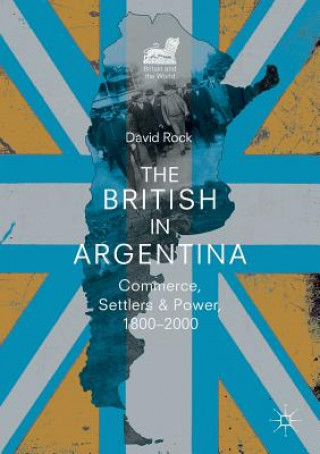 Książka British in Argentina David Rock