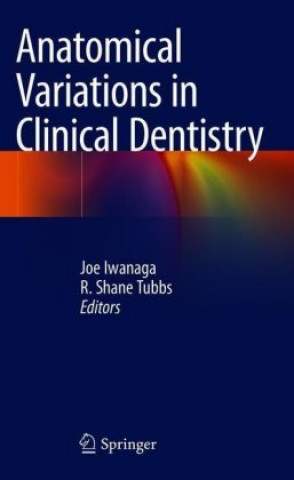 Carte Anatomical Variations in Clinical Dentistry Joe Iwanaga