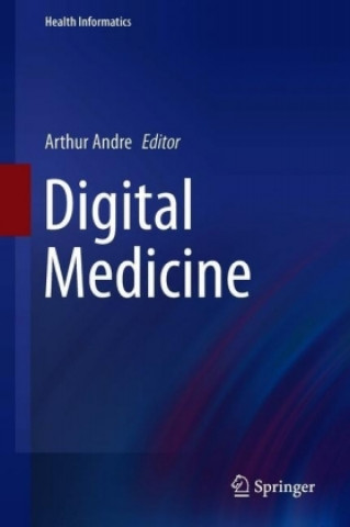 Kniha Digital Medicine Arthur André